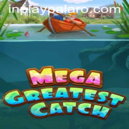 MegaGreatestCatch: A Glimpse into the Ultimate Gaming Experience